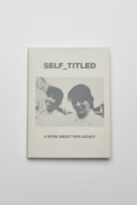 Self_Titled A book about Our Legacy
