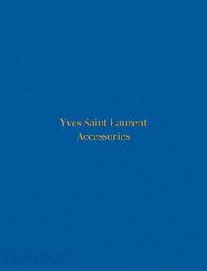 Yves Saint Laurent Accessories Phaidon